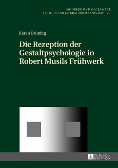 Die Rezeption der Gestaltpsychologie in Robert Musils Fruehwerk (eBook, ePUB) - Karen Bruning, Bruning