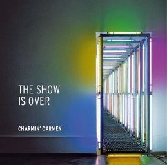 The Show Is Over - Charmin' Carmen