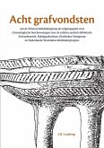 Acht grafvondsten van de Veluwse klokbekergroep als uitgangspunt voor chronologische beschouwingen over de relaties saalisch-böhmische Schnurkeramik, Enkelgrafcultuur, Klokbeker-Oostgroep en Nederlands-Westduitse klokbekergroepen (eBook, PDF) Acht grafvondsten van de Veluwse klokbekergroep als uitgangspunt voor chronologische beschouwingen over de relaties saalisch-böhmische Schnurkeramik, Enkelgrafcultuur, Klokbeker-Oostgroep en Nederlands-Westduitse klokbekergroepen (eBook, PDF)
