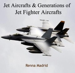 Jet Aircrafts & Generations of Jet Fighter Aircrafts (eBook, PDF) - Madrid, Renna