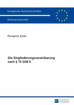 Die Eingliederungsvereinbarung nach 15 SGB II (eBook, ePUB) - Panagiota Xylaki, Xylaki