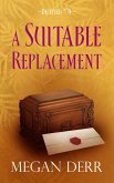 A Suitable Replacement (Deceived, #4) (eBook, ePUB)