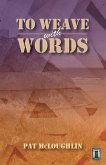 To Weave With Words (eBook, ePUB) To Weave With Words (eBook, ePUB)