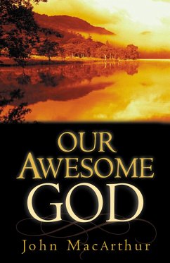 Our Awesome God (eBook, ePUB) - Macarthur, John
