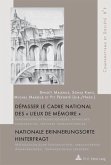 Depasser le cadre national des Lieux de memoire / Nationale Erinnerungsorte hinterfragt (eBook, PDF)