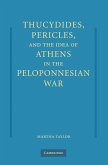 Thucydides, Pericles, and the Idea of Athens in the Peloponnesian War (eBook, ePUB)
