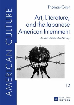 Art, Literature, and the Japanese American Internment (eBook, PDF) - Girst, Thomas