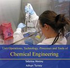 Unit Operations, Technology, Processes and Tools of Chemical Engineering (eBook, PDF)