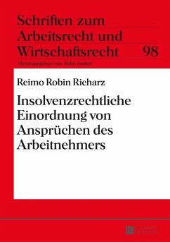Insolvenzrechtliche Einordnung von Anspruechen des Arbeitnehmers (eBook, ePUB) - Reimo Robin Richarz, Richarz