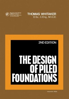 The Design of Piled Foundations (eBook, PDF) - Whitaker, Thomas