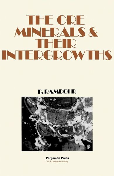 The Ore Minerals and Their Intergrowths (eBook, PDF) The Ore Minerals and Their Intergrowths (eBook, PDF)