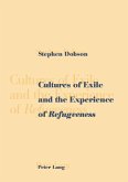 Cultures of Exile and the Experience of Refugeeness (eBook, PDF)