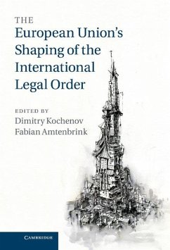 European Union's Shaping of the International Legal Order (eBook, ePUB)