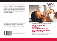 Protocolos de cuidados de enfermería en lactantes operados del corazón - Felipe González, Yusimi;Rivero, Nuria;Machado, Omar