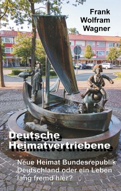 Deutsche Heimatvertriebene - Wagner, Frank W.