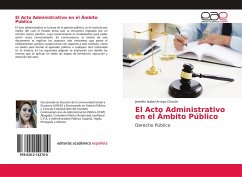 El Acto Administrativo en el Ámbito Público - Arroyo Chacón, Jennifer Isabel