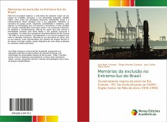 Memórias da exclusão no Extremo-Sul do Brasil - Melo Campos, Ivan;Cipriano, Diego Mendes;Vieira Ruivo, José Carlos
