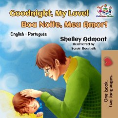 Goodnight, My Love! Boa Noite, Meu Amor! (English Portuguese Bilingual Collection) (eBook, ePUB) Goodnight, My Love! Boa Noite, Meu Amor! (English Portuguese Bilingual Collection) (eBook, ePUB)