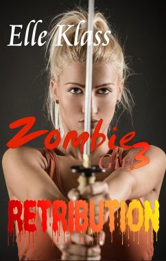 Retribution (Zombie Girl) (eBook, ePUB) - Klass, Elle