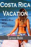 Costa Rica Vacation: Wife's First FFM Threesome (The Hotwife Club, #5) (eBook, ePUB) Costa Rica Vacation: Wife's First FFM Threesome (The Hotwife Club, #5) (eBook, ePUB)