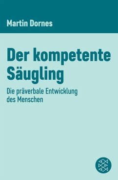 Der kompetente Säugling (eBook, ePUB) - Dornes, Martin