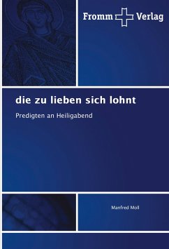 die zu lieben sich lohnt - Moll, Manfred