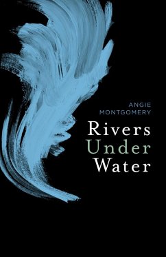 Rivers Under Water (eBook, ePUB) - Montgomery, Angie