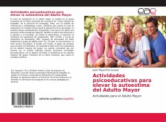 Actividades psicoeducativas para elevar la autoestima del Adulto Mayor - Eiris Sanjurjo, Javier Miguel