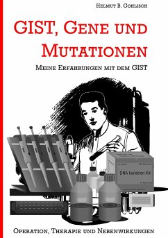 GIST, Gene und Mutationen - Gohlisch, Helmut B.