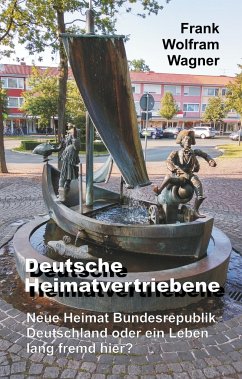 Deutsche Heimatvertriebene - Wagner, Frank W.