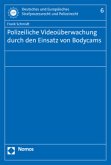 Polizeiliche Videoüberwachung durch den Einsatz von Bodycams