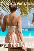 Candy's Vacation: Hotwife in Hawaii (The Hotwife Club, #3) (eBook, ePUB)