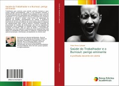 Saúde do Trabalhador e o Burnout: perigo eminente - Peron Carballo, Fábio