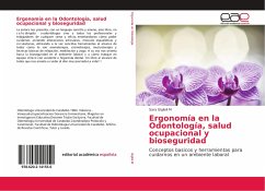 Ergonomía en la Odontología, salud ocupacional y bioseguridad - Giglioli M, Sara