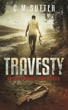 Travesty (An Amber Monroe Crime Thriller, #5) (eBook, ePUB) - Sutter, C. M.