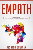 Empath: Understanding Your Gift, Protecting your Energy and Finding Peace in a Chaotic World (eBook, ePUB)
