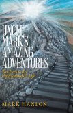 Uncle Mark's Amazing Adventures (eBook, ePUB)