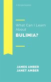What Can I Learn About Bulimia? (eBook, ePUB)