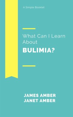 What Can I Learn About Bulimia? (eBook, ePUB) - Amber, James; Amber, Janet