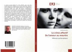 Le crime affectif De l'amour au meurtre - Duncker, Heinfried