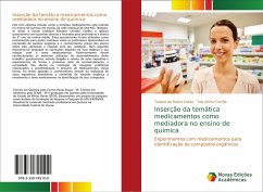 Inserção da temática medicamentos como mediadora no ensino de química - Carias, Tatiane da Rocha;Arthur Corrêa, Taís