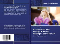 La mariologia nella teologia di Joseph Ratzinger / Benedetto XVI - Adaye, Koffi Fidele