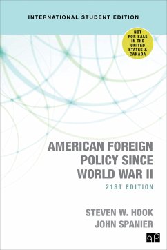 American Foreign Policy Since World War II - International Student Edition - Hook, Steven W.; Spanier, John W.