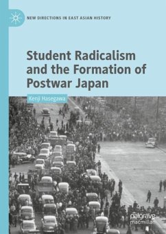 Student Radicalism and the Formation of Postwar Japan - Hasegawa, Kenji