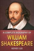 A Complete Biography of William Shakespeare (eBook, ePUB)