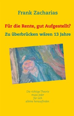 Für die Rente, gut aufgestellt? (eBook, ePUB) Für die Rente, gut aufgestellt? (eBook, ePUB)