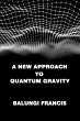 A New Approach to Quantum Gravity... - Bild 1