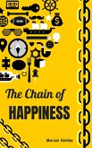 The Chain of Happiness (10 Tips for a Happy and Healthy Life) (eBook, ePUB)