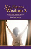 Ma' Sisters Wisdom 2 (eBook, ePUB)