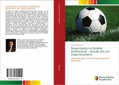 Governança no futebol profissional - estudo em um clube brasileiro - Barabanov, Renan